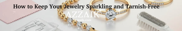 How to Keep Your Jewelry Sparkling and Tarnish-Free