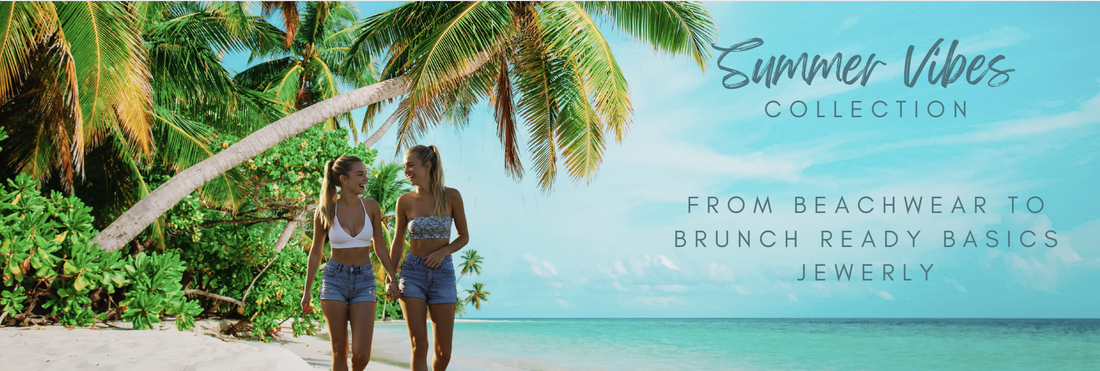 From beachwear to brunch ready basics jewerly